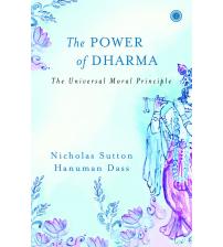 The Power of Dharma - The Universal Moral Principle